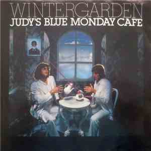 Wintergarden - Judy's Blue Monday Cafe download flac