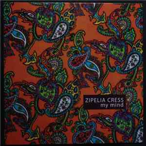 Zipelia Cress - My Mind download flac