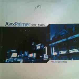 Alex Palmer Feat Mass  - My Love Is For You download flac