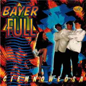 Bayer Full - Ciemnowłosa download flac