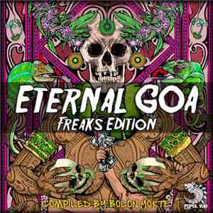 Bolon Yokte - Eternal Goa Freaks Edition download flac
