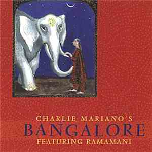 Charlie Mariano's Bangalore Featuring Ramamani - Charlie Mariano's Bangalore Featuring Ramamani download flac