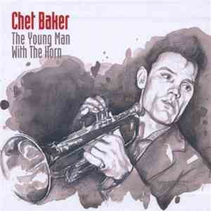 Chet Baker - The Young Man With The Horn download flac
