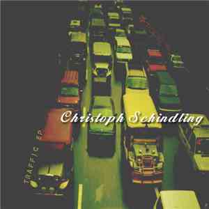 Christoph Schindling - Traffic EP download flac