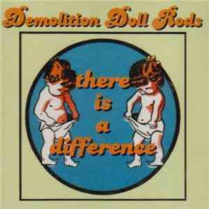 Demolition Doll Rods - There Is A Difference download flac