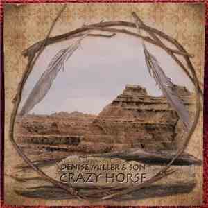 Denise Miller & Son - Crazy Horse download flac