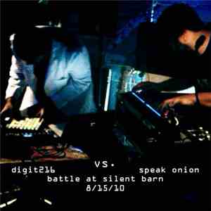Digit216 vs. Speak Onion - Battle At Silent Barn download flac