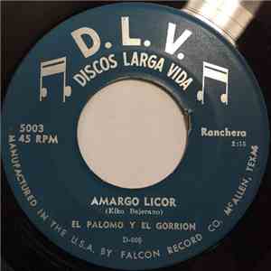 El Palomo Y El Gorrion - Amargo Licor / Mi Rancherita download flac