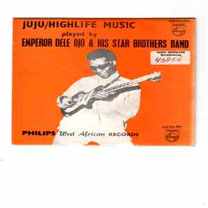 Emperor Dele Ojo & His Star Brothers Band - Juju/Highlife Music Played By Emperor Dele Ojo & His Star Brothers Band download flac