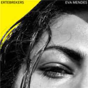 Ertebrekers - Eva Mendes download flac