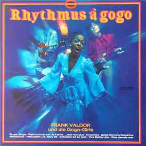 Frank Valdor Und Die Gogo-Girls - Rhythmus A Gogo download flac