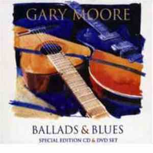 Gary Moore - Ballads & Blues 1982 - 1994 Special Edition CD & DVD Set download flac