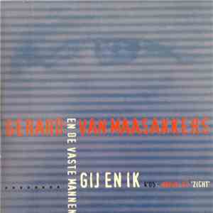 Gerard van Maasakkers En De Vaste Mannen - Gij En Ik download flac