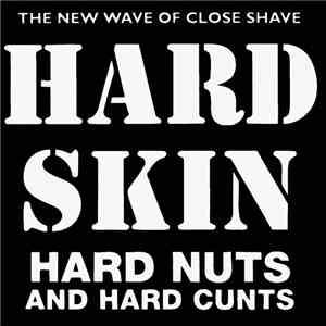Hard Skin - Hard Nuts And Hard Cunts download flac