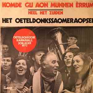 Het Oeteldonkssaomeraopsel - Komde Gij Aon Munnen Èrrum download flac