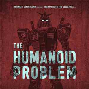Imminent, Synapscape - The Humanoid Problem download flac