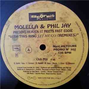 Molella & Phil Jay Present Heaven 17 Meets Fast Eddie - With This Ring Let Me Go (Remixes) download flac