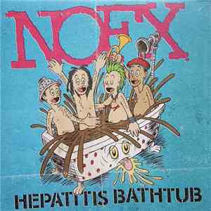 NOFX - Hepatitis Bathtub download flac