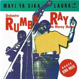Orchestre Rumba Ray de Maray Maray - Mayi Ya Sika / Laura - Danse Kina Mojo FLAC album