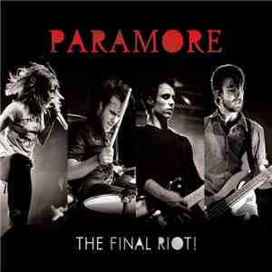 Paramore - The Final Riot! download flac