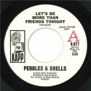 Pebbles & Shells - Let's Be More Than Friends Tonight / Let's Give It A Try download flac