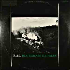 R & L Bluegrass Express - R & L Bluegrass Express download flac