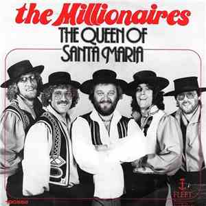 The Millionaires  - The Queen Of Santa Maria / Like A Bird download flac
