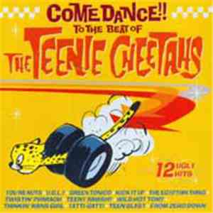 The Teenie Cheetahs - Come Dance!! To The Beat Of... download flac