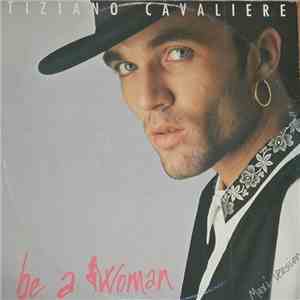 Tiziano Cavaliere - Be A Woman download flac