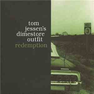 Tom Jessen's Dimestore Outfit - Redemption download flac