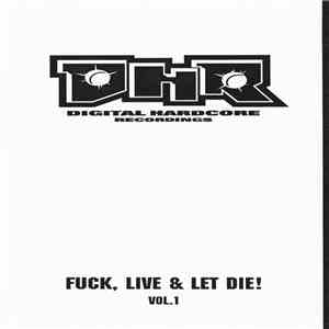 Various - Fuck, Live & Let Die! Vol.1 download flac