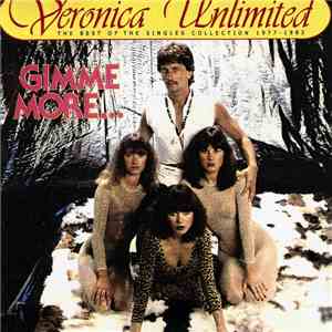 Veronica Unlimited - Gimme More... (The Best Of The Singles Collection 1977-1982) download flac