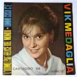Vik Medaglia / Vik Medaglia E Il Suo Complesso - L'Uomo Più Felice Del Mondo / Dimmi Cosa C'E'.... download flac