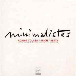 Adams / Glass / Reich / Heath - Christopher Warren-Green / London Chamber Orchestra - Minimalistes download flac