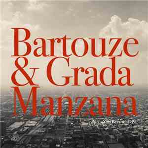Bartouze & Grada  - Manzana download flac