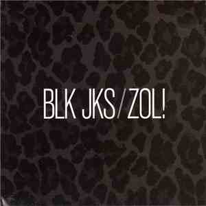 BLK JKS - Zol! FLAC album