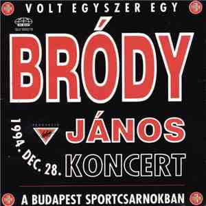 Bródy János - Volt Egyszer Egy Bródy János Koncert download flac