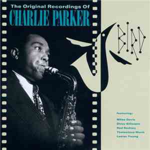 Charlie Parker - Bird - The Original Recordings Of Charlie Parker download flac