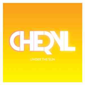 Cheryl - Under The Sun download flac