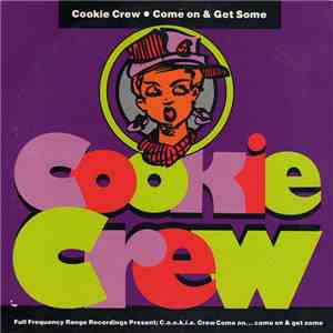 Cookie Crew - Come On & Get Some download flac