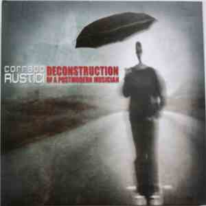 Corrado Rustici - Deconstruction Of A Postmodern Musician download flac