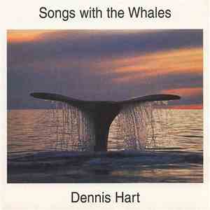 Dennis Hart - Songs With The Whales download flac