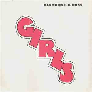 Diamond L.C. Ross - Girls download flac