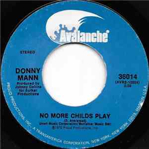 Donny Mann - No More Childs Play / Treat Me Like A Stranger download flac