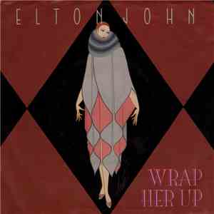 Elton John - Wrap Her Up / The Man Who Never Died download flac