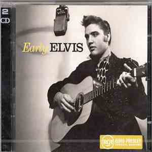 Elvis Presley - Early Elvis download flac