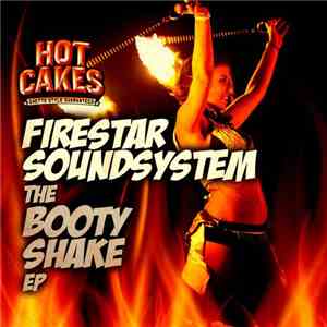 Firestar Soundsystem - The Booty Shake EP download flac
