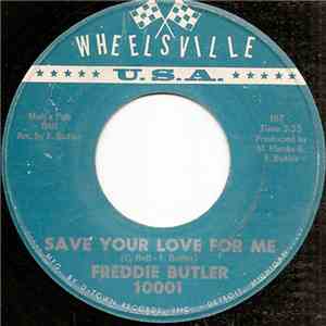 Freddie Butler - Save Your Love For Me download flac