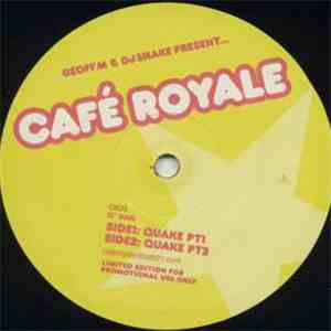 Geoff M & DJ Snake  Present Café Royale - Quake download flac