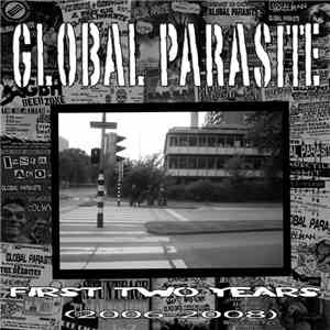 Global Parasite - First Two Years (2006​-​2008) download flac